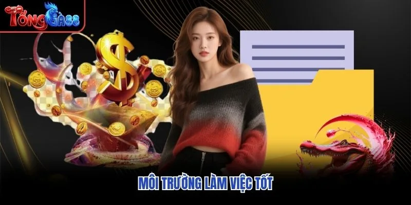 Môi trường làm việc tốt