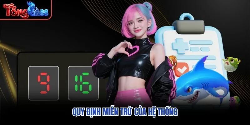 Quy định miễn trừ của hệ thống